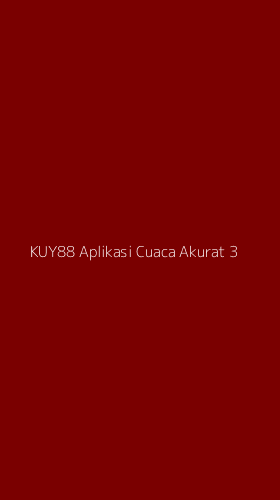 Tampilan Antarmuka Aplikasi Kuy88 Aplikasi Cuaca Akurat - 3