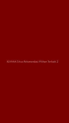 Tampilan Antarmuka Aplikasi Kuyhaa Situs Rekomendasi Pilihan Terbaik - 2