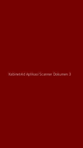 Tampilan Antarmuka Aplikasi Kabinet4d Aplikasi Scanner Dokumen - 3