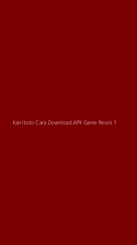 Tampilan Antarmuka Aplikasi Kairitoto Cara Download Apk Game Resmi - 1