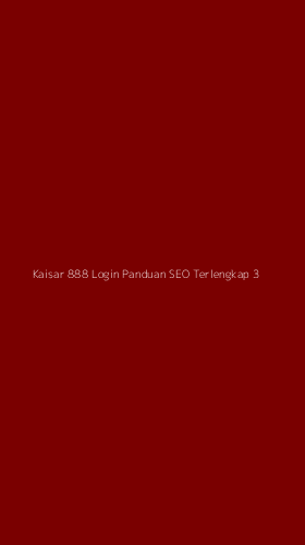 Tampilan Antarmuka Aplikasi Kaisar 888 Login Panduan Seo Terlengkap - 3