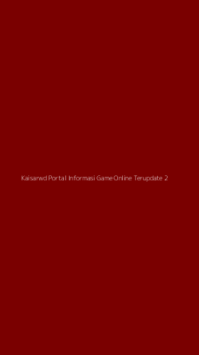 Tampilan Antarmuka Aplikasi Kaisarwd Portal Informasi Game Online Terupdate - 2