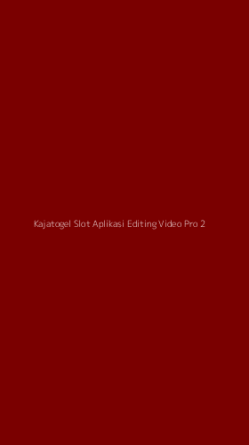 Tampilan Antarmuka Aplikasi Kajatogel Slot Aplikasi Editing Video Pro - 2