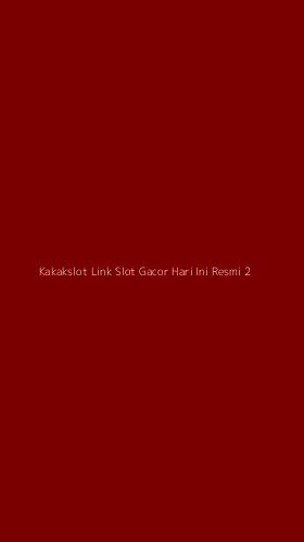 Tampilan Antarmuka Aplikasi Kakakslot Link Slot Gacor Hari Ini Resmi - 2