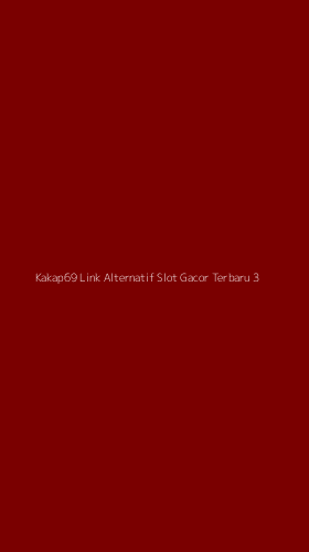 Tampilan Antarmuka Aplikasi Kakap69 Link Alternatif Slot Gacor Terbaru - 3