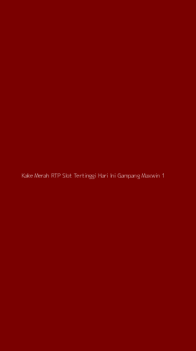 Tampilan Antarmuka Aplikasi Kake Merah Rtp Slot Tertinggi Hari Ini Gampang Maxwin - 1