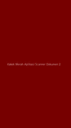 Tampilan Antarmuka Aplikasi Kakek Merah Aplikasi Scanner Dokumen - 2