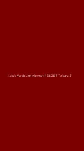 Tampilan Antarmuka Aplikasi Kakek Merah Link Alternatif Sbobet Terbaru - 2