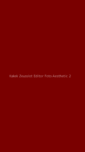 Tampilan Antarmuka Aplikasi Kakek Zeusslot Editor Foto Aesthetic - 2