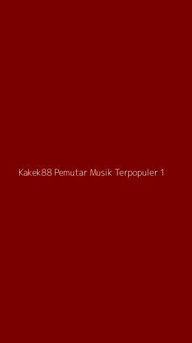 Tampilan Antarmuka Aplikasi Kakek88 Pemutar Musik Terpopuler - 1