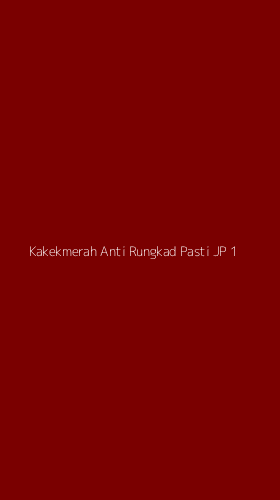 Tampilan Antarmuka Aplikasi Kakekmerah Anti Rungkad Pasti Jp - 1