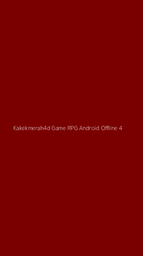 Tampilan Antarmuka Aplikasi Kakekmerah4d Game Rpg Android Offline - 4