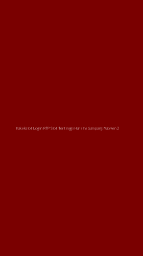 Tampilan Antarmuka Aplikasi Kakekslot Login Rtp Slot Tertinggi Hari Ini Gampang Maxwin - 2