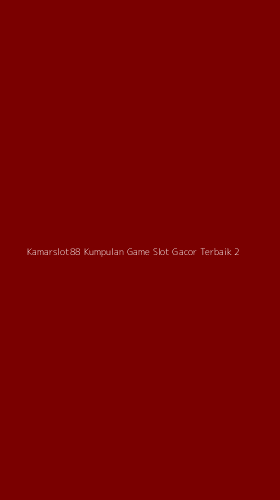 Tampilan Antarmuka Aplikasi Kamarslot88 Kumpulan Game Slot Gacor Terbaik - 2