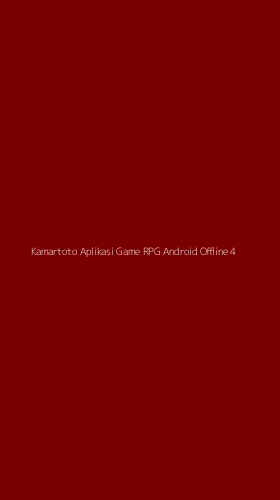 Tampilan Antarmuka Aplikasi Kamartoto Aplikasi Game Rpg Android Offline - 4