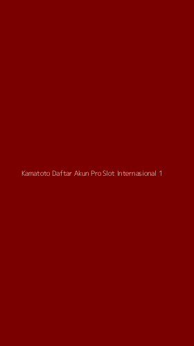 Tampilan Antarmuka Aplikasi Kamatoto Daftar Akun Pro Slot Internasional - 1