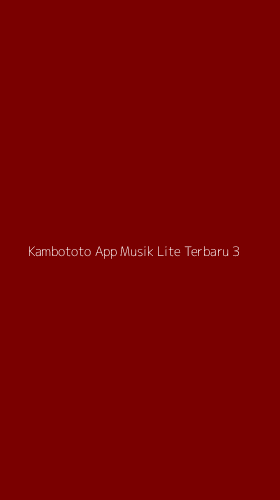 Tampilan Antarmuka Aplikasi Kambototo App Musik Lite Terbaru - 3