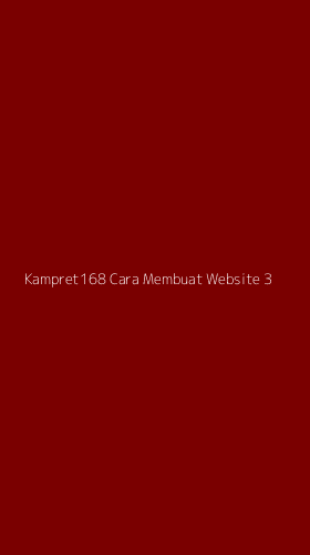 Tampilan Antarmuka Aplikasi Kampret168 Cara Membuat Website - 3