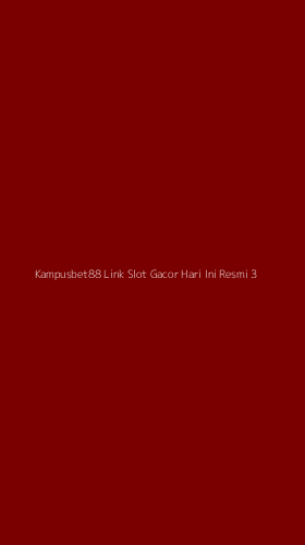 Tampilan Antarmuka Aplikasi Kampusbet88 Link Slot Gacor Hari Ini Resmi - 3