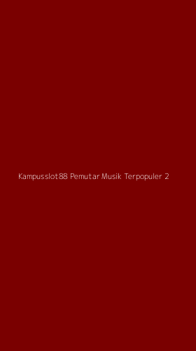 Tampilan Antarmuka Aplikasi Kampusslot88 Pemutar Musik Terpopuler - 2