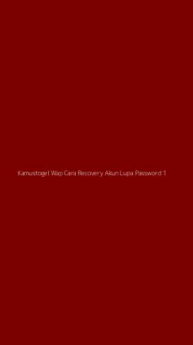Tampilan Antarmuka Aplikasi Kamustogel Wap Cara Recovery Akun Lupa Password - 1