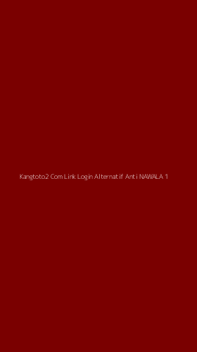 Tampilan Antarmuka Aplikasi Kangtoto2 Com Link Login Alternatif Anti Nawala - 1