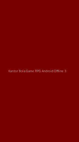 Tampilan Antarmuka Aplikasi Kantor Bola Game Rpg Android Offline - 3