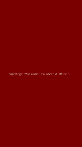 Tampilan Antarmuka Aplikasi Kapaltogel Wap Game Rpg Android Offline - 3