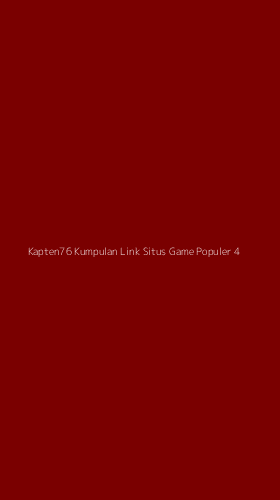 Tampilan Antarmuka Aplikasi Kapten76 Kumpulan Link Situs Game Populer - 4