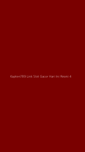 Tampilan Antarmuka Aplikasi Kapten789 Link Slot Gacor Hari Ini Resmi - 4