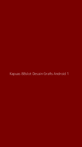 Tampilan Antarmuka Aplikasi Kapuas 88slot Desain Grafis Android - 1