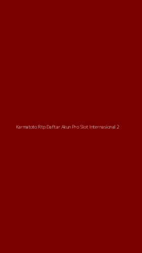 Tampilan Antarmuka Aplikasi Karmatoto Rtp Daftar Akun Pro Slot Internasional - 2