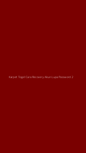 Tampilan Antarmuka Aplikasi Karpet Togel Cara Recovery Akun Lupa Password - 2