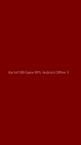Tampilan Antarmuka Aplikasi Kartel189 Game Rpg Android Offline - 3