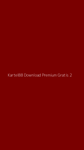 Tampilan Antarmuka Aplikasi Kartel88 Download Premium Gratis - 2