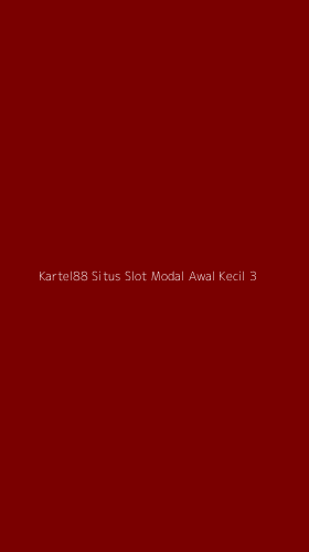 Tampilan Antarmuka Aplikasi Kartel88 Situs Slot Modal Awal Kecil - 3
