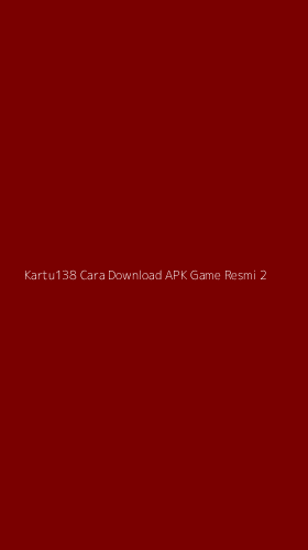 Tampilan Antarmuka Aplikasi Kartu138 Cara Download Apk Game Resmi - 2