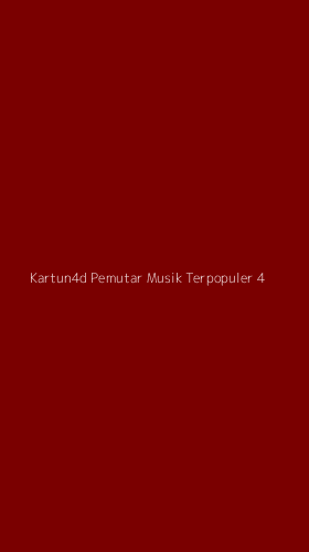 Tampilan Antarmuka Aplikasi Kartun4d Pemutar Musik Terpopuler - 4