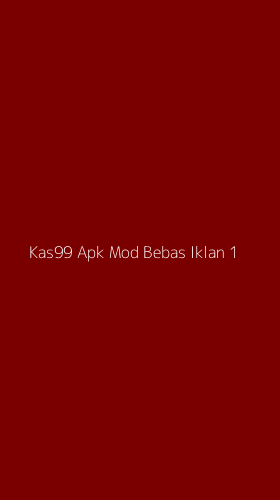 Tampilan Antarmuka Aplikasi Kas99 Apk Mod Bebas Iklan - 1