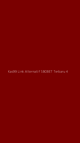 Tampilan Antarmuka Aplikasi Kas99 Link Alternatif Sbobet Terbaru - 4