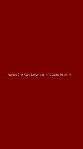 Tampilan Antarmuka Aplikasi Kaskus Slot Cara Download Apk Game Resmi - 4