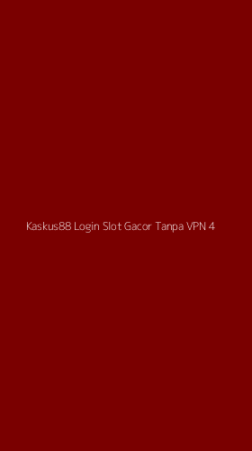 Tampilan Antarmuka Aplikasi Kaskus88 Login Slot Gacor Tanpa Vpn - 4