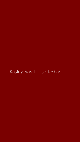Tampilan Antarmuka Aplikasi Kasloy Musik Lite Terbaru - 1