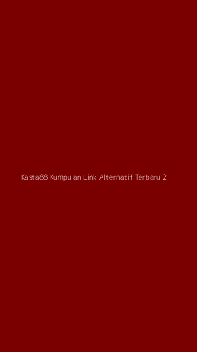Tampilan Antarmuka Aplikasi Kasta88 Kumpulan Link Alternatif Terbaru - 2