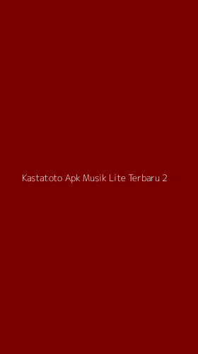 Tampilan Antarmuka Aplikasi Kastatoto Apk Musik Lite Terbaru - 2