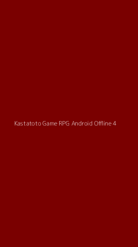Tampilan Antarmuka Aplikasi Kastatoto Game Rpg Android Offline - 4