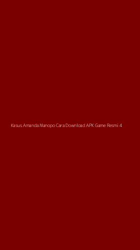Tampilan Antarmuka Aplikasi Kasus Amanda Manopo Cara Download Apk Game Resmi - 4