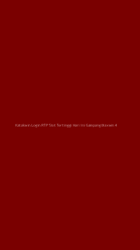 Tampilan Antarmuka Aplikasi Katakwin Login Rtp Slot Tertinggi Hari Ini Gampang Maxwin - 4