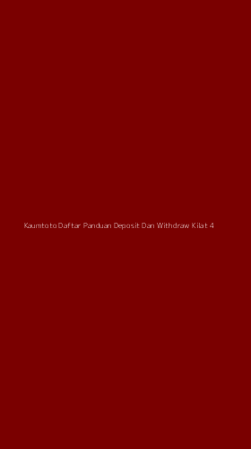 Tampilan Antarmuka Aplikasi Kaumtoto Daftar Panduan Deposit Dan Withdraw Kilat - 4