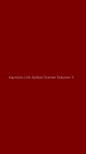 Tampilan Antarmuka Aplikasi Kaumtoto Link Aplikasi Scanner Dokumen - 3